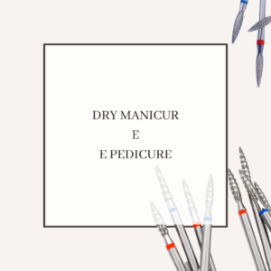 DRY MANICURE & PEDICURE