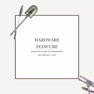 HARDWARE PEDICURE